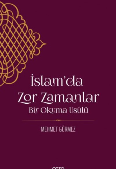 İslam’da Zor Zamanlar İslam’da Zor Zamanlar