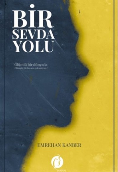 Bir Sevda Yolu Bir Sevda Yolu