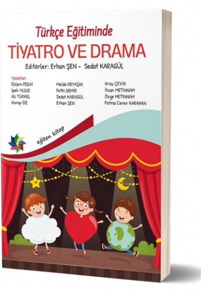 Türkçe Eğitiminde Tiyatro ve Drama Türkçe Eğitiminde Tiyatro ve Drama