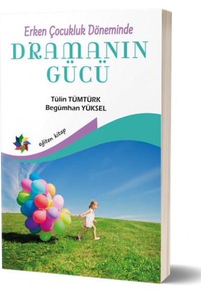 Erken Çocukluk Döneminde Dramanın Gücü Erken Çocukluk Döneminde Dramanın Gücü