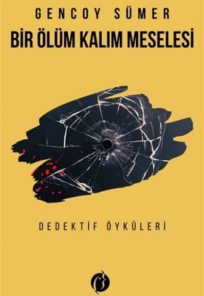 Bir Ölüm Kalım Meselesi - Dedektif Öyküleri Bir Ölüm Kalım Meselesi - Dedektif Öyküleri