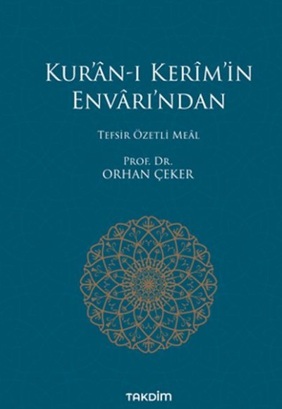 Kur’an-ı Kerim’in Envarı’ndan - Tefsir Özetli Meal Kur’an-ı Kerim’in Envarı’ndan - Tefsir Özetli Meal