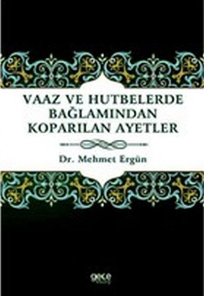 Vaaz ve Hutbelerde Bağlamından Koparılan Ayetler Vaaz ve Hutbelerde Bağlamından Koparılan Ayetler