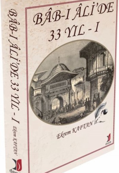 Bab-ı Ali’de 33 yıl - 1 Bab-ı Ali’de 33 yıl - 1