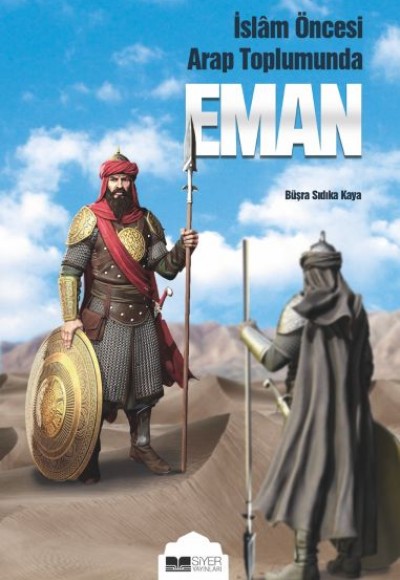 Eman - İslam Öncesi Arap Toplumunda Eman - İslam Öncesi Arap Toplumunda