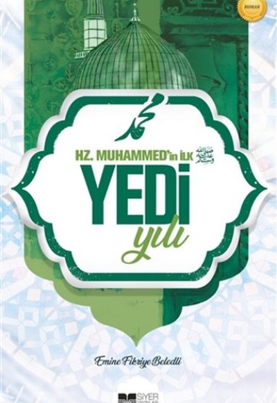 Hz. Muhammed'in İlk Yedi Yılı Hz. Muhammed'in İlk Yedi Yılı