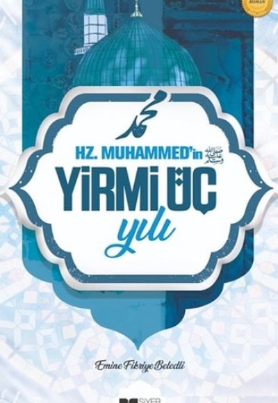 Hz. Muhammed'in Yirmi Üç Yılı Hz. Muhammed'in Yirmi Üç Yılı