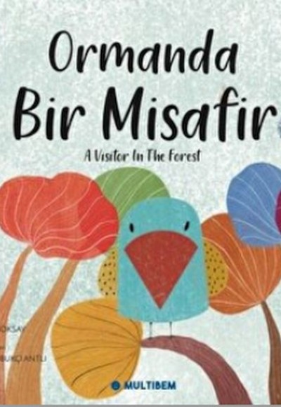 Ormanda Bir Misafir - A Visitor in the Forest Ormanda Bir Misafir - A Visitor in the Forest