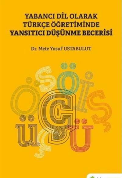 Yabancı Dil Olarak Türkçe Öğretiminde Yansıtıcı Düşünme Becerisi Yabancı Dil Olarak Türkçe Öğretiminde Yansıtıcı Düşünme Becerisi