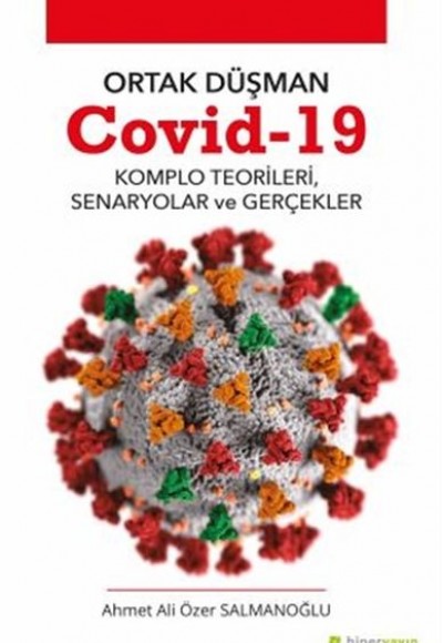 Ortak Düşman Covid-19 - Komlo Teorileri, Senaryolar ve Gerçekler Ortak Düşman Covid-19 - Komlo Teorileri, Senaryolar ve Gerçekler
