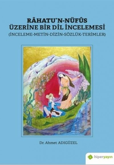 Rahatu’n-Nüfus Üzerine Bir Dil İncelemesi Rahatu’n-Nüfus Üzerine Bir Dil İncelemesi