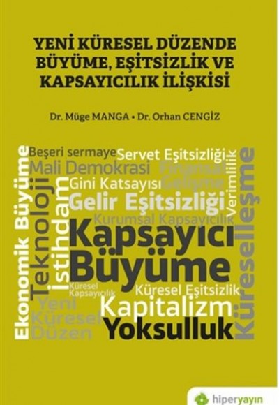 Yeni Küresel Düzende Büyüme, Eşitsizlik ve Kapsayıcılık İlişkisi Yeni Küresel Düzende Büyüme, Eşitsizlik ve Kapsayıcılık İlişkisi