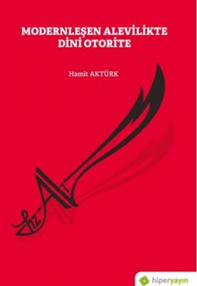 Modernleşen Alevilikte Dini Otorite Modernleşen Alevilikte Dini Otorite