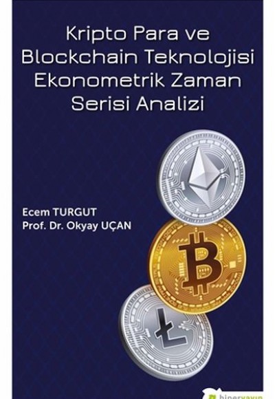 Kripto Para ve Blockchain Teknolojisi Ekonometrik Zaman Serisi Analizi Kripto Para ve Blockchain Teknolojisi Ekonometrik Zaman Serisi Analizi