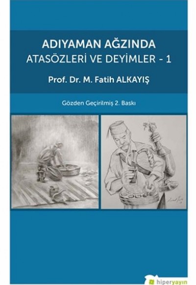 Adıyaman Ağzında Atasözleri ve Deyimler 1 Adıyaman Ağzında Atasözleri ve Deyimler 1