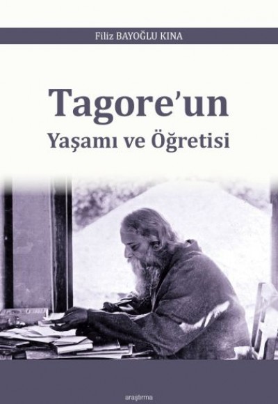 Tagore’un Yaşamı ve Öğretisi Tagore’un Yaşamı ve Öğretisi