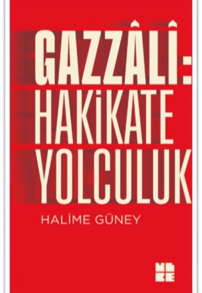 Gazzali - Hakikate Yolculuk Gazzali - Hakikate Yolculuk