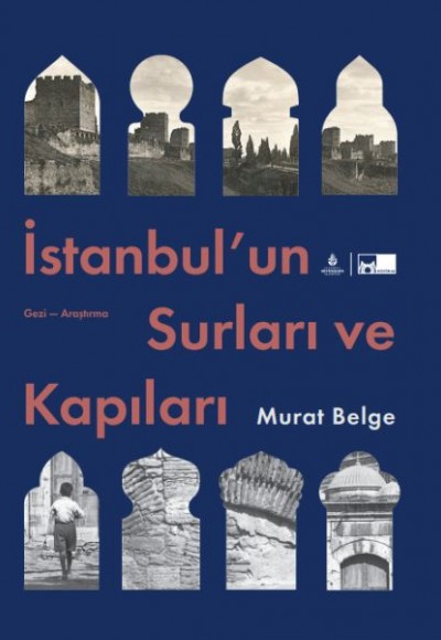 İstanbul’un Surları ve Kapıları İstanbul’un Surları ve Kapıları