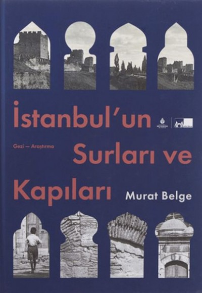 İstanbul Un Surları Ve Kapıları - Ciltli İstanbul Un Surları Ve Kapıları - Ciltli