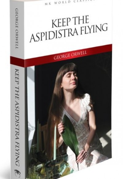 Keep The Aspidistra Flying - İngilizce Klasik Roman Keep The Aspidistra Flying - İngilizce Klasik Roman