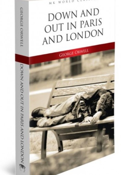 Down And Out In Paris And London - İngilizce Klasik Roman Down And Out In Paris And London - İngilizce Klasik Roman