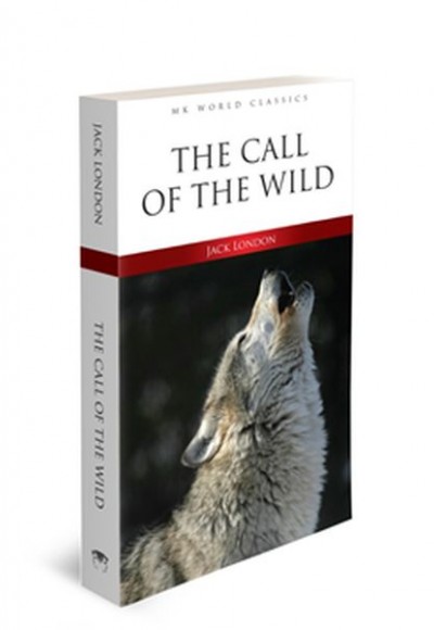 The Call Of The Wild - İngilizce Klasik Roman The Call Of The Wild - İngilizce Klasik Roman