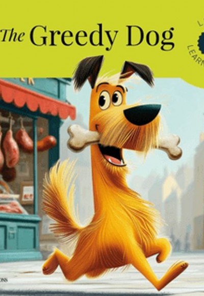 The Greedy Dog The Greedy Dog
