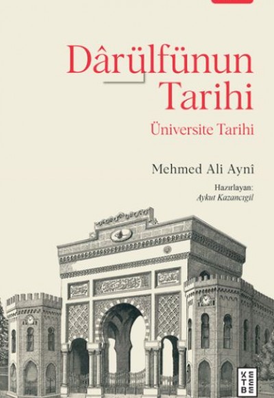 Darülfünun Tarihi - Üniversite Tarihi Darülfünun Tarihi - Üniversite Tarihi