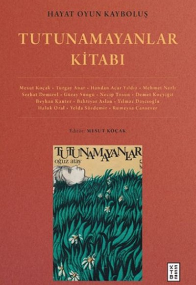 Hayat Oyun Kayboluş - Tutunamayanlar Kitabı Hayat Oyun Kayboluş - Tutunamayanlar Kitabı