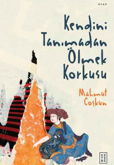 Kendini Tanımadan Ölmek Korkusu