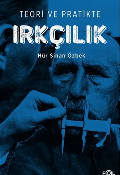 Teori ve Pratikte Irkçılık Teori ve Pratikte Irkçılık
