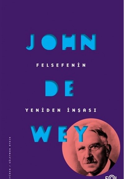 Felsefenin Yeniden İnşası Felsefenin Yeniden İnşası