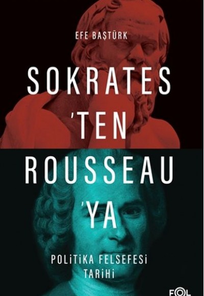 Sokrates’ten Rousseau’ya Politika Felsefesi Tarihi Sokrates’ten Rousseau’ya Politika Felsefesi Tarihi