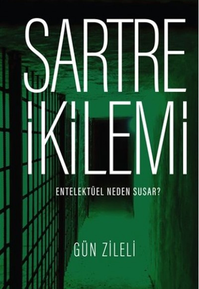 Sartre İkilemi - Entelektüel Neden Susar Sartre İkilemi - Entelektüel Neden Susar
