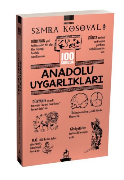 100 Soruda Anadolu Uygarlıkları 100 Soruda Anadolu Uygarlıkları