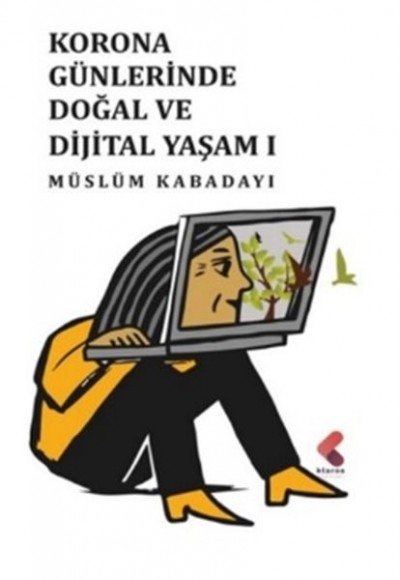Korona Günlerinde Doğal ve Dijital Yaşam 1 Korona Günlerinde Doğal ve Dijital Yaşam 1