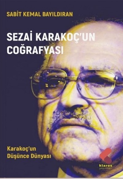 Sezai Karakoç’un Coğrafyası Sezai Karakoç’un Coğrafyası