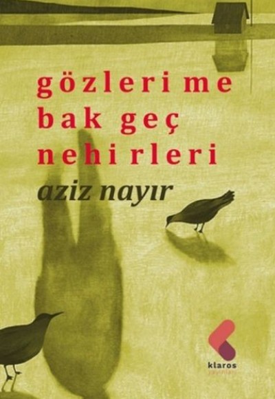 Gözlerime Bak Geç Nehirleri Gözlerime Bak Geç Nehirleri