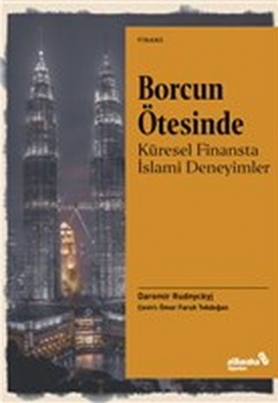 Borcun Ötesinde: Küresel Finansta İslami Deneyimler Borcun Ötesinde: Küresel Finansta İslami Deneyimler