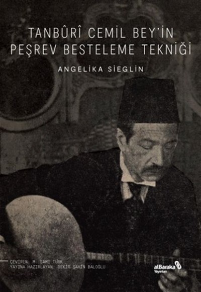 Tanburi Cemil Bey’in Peşrev Besteleme Tekniği Tanburi Cemil Bey’in Peşrev Besteleme Tekniği