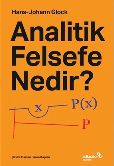 Analitik Felsefe Nedir? Analitik Felsefe Nedir?