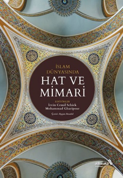 İslam Dünyasında Hat ve Mimari İslam Dünyasında Hat ve Mimari
