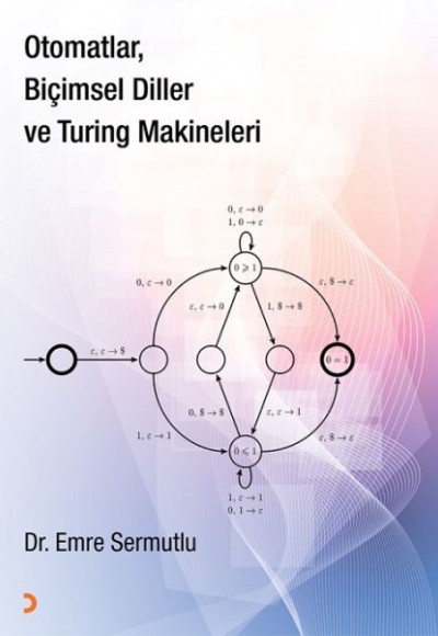 Otomatlar, Biçimsel Diller ve Turing Makineleri Otomatlar, Biçimsel Diller ve Turing Makineleri