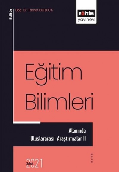 Eğitim Bilimleri Alanında - Uluslararası Araştırmalar 2 Eğitim Bilimleri Alanında - Uluslararası Araştırmalar 2