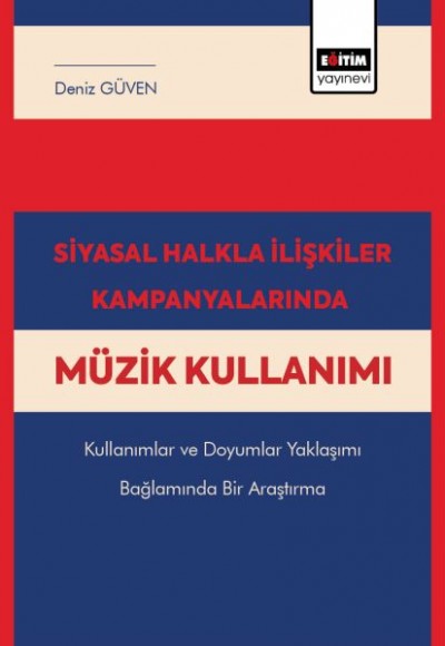 Siyasal Halkla İlişkiler Kampanyalarında Müzik Kullanımı Siyasal Halkla İlişkiler Kampanyalarında Müzik Kullanımı