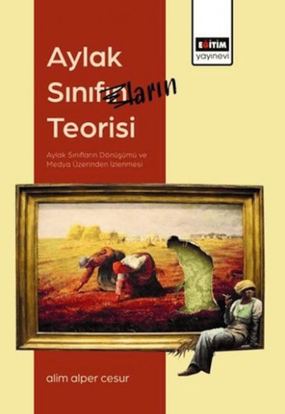 Aylak Sınıfların Teorisi Aylak Sınıfların Teorisi