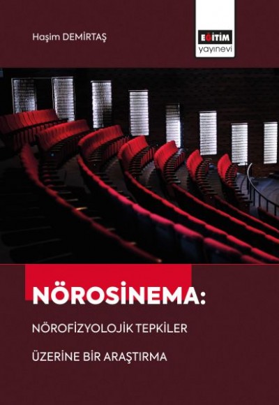 Nörosinema: Nörofizyolojik Tepkiler Üzerine Bir Araştırma Nörosinema: Nörofizyolojik Tepkiler Üzerine Bir Araştırma