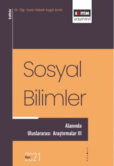 Sosyal Bilimler Alanında Uluslararası Araştırmalar 3 Sosyal Bilimler Alanında Uluslararası Araştırmalar 3