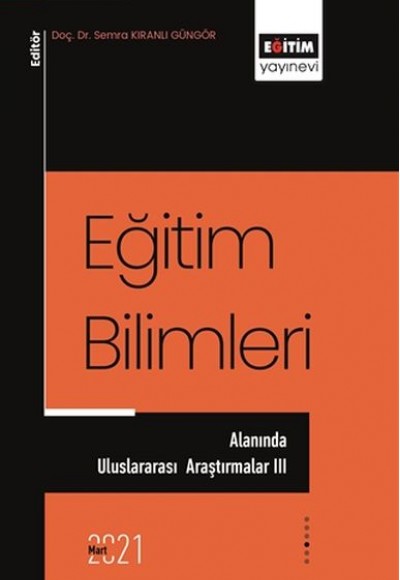 Eğitim Bilimleri Alanında Uluslararası Araştırmalar 3 Eğitim Bilimleri Alanında Uluslararası Araştırmalar 3