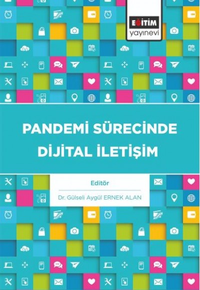 Pandemi Sürecinde Dijital İletişim Pandemi Sürecinde Dijital İletişim